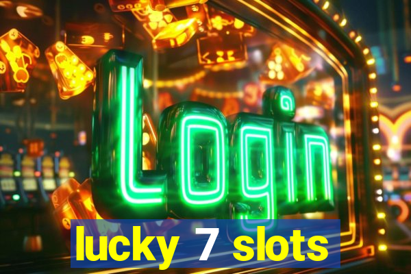 lucky 7 slots